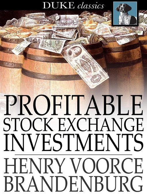 Titeldetails für Profitable Stock Exchange Investments nach Henry Voorce Brandenburg - Verfügbar